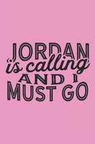 Jordan Is Calling And I Must Go