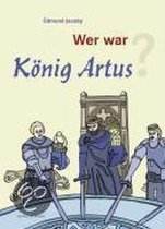 Wer war König Artus?