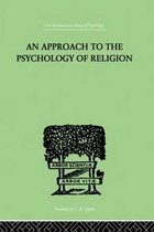 An Approach to the Psychology of Religion