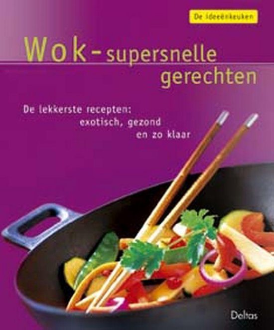 Cover van het boek 'De ideeenkeuken / 3 Wok - supersnelle gerechten'