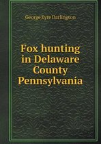 Fox hunting in Delaware County Pennsylvania