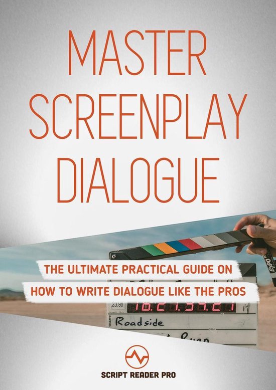 Master Screenplay Dialogue: The Ultimate Practical Guide On  ... - cover