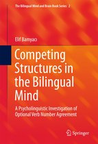 The Bilingual Mind and Brain Book Series 2 - Competing Structures in the Bilingual Mind