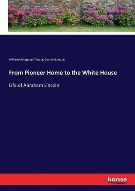 From Pioneer Home to the White House - cover
