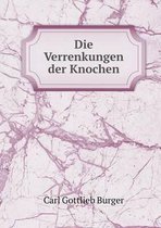 Die Verrenkungen der Knochen