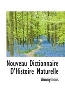 Nouveau Dictionnaire D'Histoire Naturelle