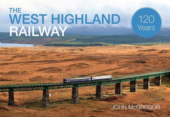 The West Highland Railway 120 Years - cover