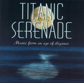 Titanic Serenade: Music from an Age of Elegance