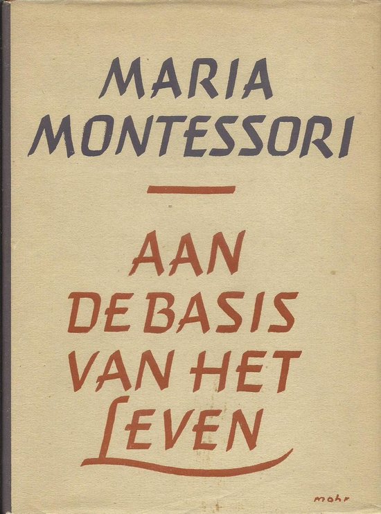 Montessori - Aan de basis van het leven (de absorberende geest)