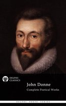 Delphi Poets Series 16 - Complete Poetical Works of John Donne (Delphi Classics)
