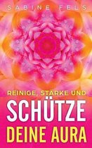 Reinige, starke und schutze deine Aura