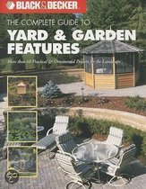 The Complete Guide To Yard & Garden Features