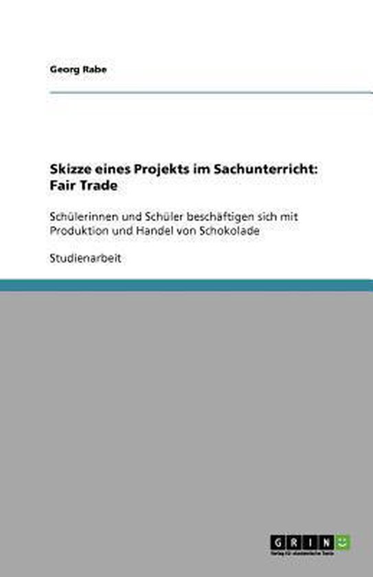 Skizze eines Projekts im Sachunterricht: Fair Trade