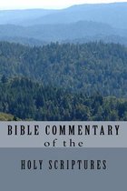 Bible Commentary of the Holy Scriptures in English