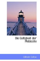 Die Gultigkeit Der Plebiscite