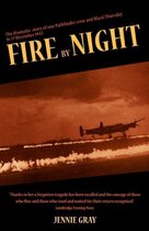 Fire by Night: The Dramatic Story of One Pathfinder Crew and Black Thursday,16/17 December 1943