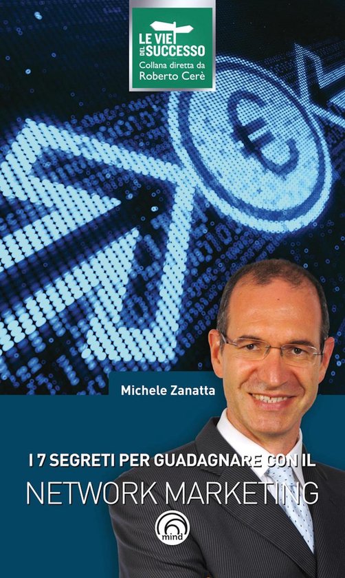 Le vie del successo - I 7 segreti per guadagnare con il netw ... - cover
