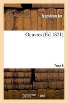 Histoire- Oeuvres Tome 5