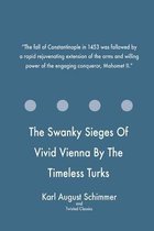 The Swanky Sieges of Vivid Vienna by the Timeless Turks