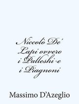 Niccol De' Lapi Ovvero I Palleshi E I Piagnoni