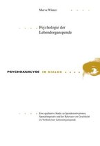 Psychoanalyse im Dialog 15 - Psychologie der Lebendorganspende