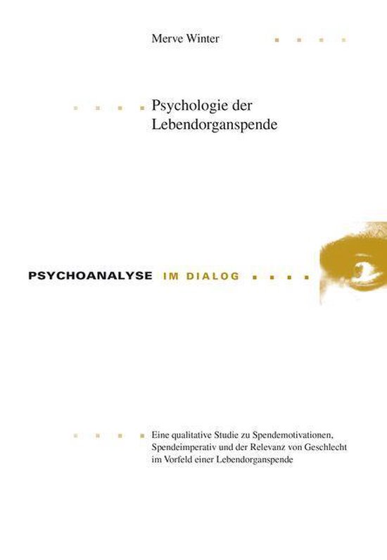 Psychoanalyse im Dialog 15 - Psychologie der Lebendorganspen ... - cover