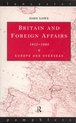 Britain And Foreign Affairs, 1815-85