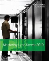 Mastering Microsoft Lync Server 2010