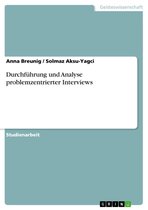 Durchführung und Analyse problemzentrierter Interviews