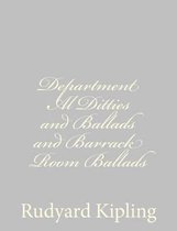 Department Al Ditties and Ballads and Barrack Room Ballads