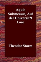 Aquis Submersus, Auf Der Universitat Lore