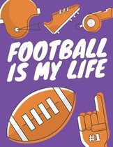 Football Is My Life
