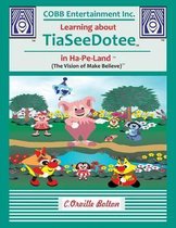 Learning about Tiaseedotee in Ha-Pe-Land