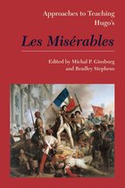 Approaches to Teaching World Literature 150 - Approaches to Teaching Hugo's Les Misérables