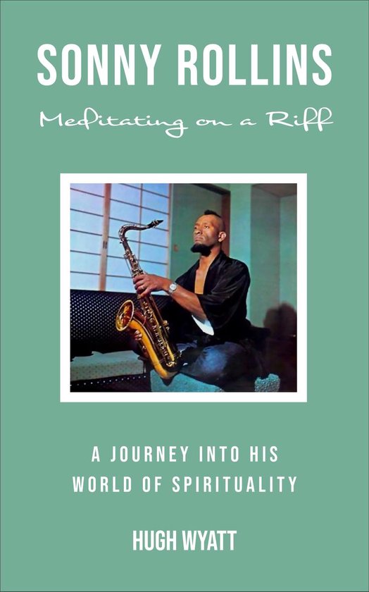 Sonny Rollins: Meditating on a Riff