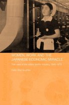 Routledge Studies in the Modern History of Asia- Women, Work and the Japanese Economic Miracle