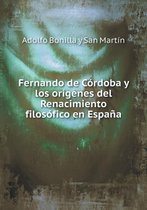 Fernando de Cordoba y los origenes del Renacimiento filosofico en Espana
