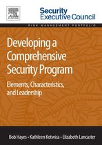 Developing a Comprehensive Security Program: Elements, Characteristics, and Leadership