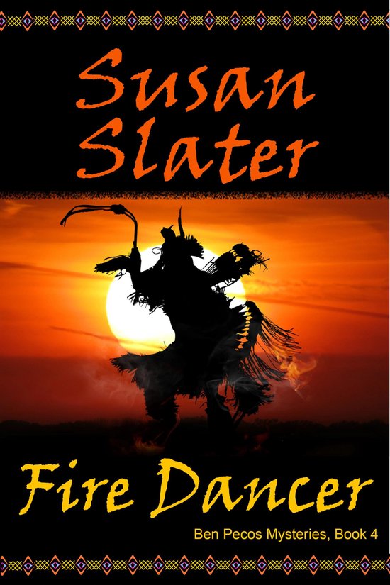 Ben Pecos Mysteries 4 - Fire Dancer: Ben Pecos Mysteries, Bo ... - cover