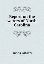 Report on the waters of North Carolina