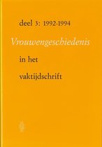 3 1992-1994 Vijftien jaar vrouwengeschiedenis in het vaktijdschrift