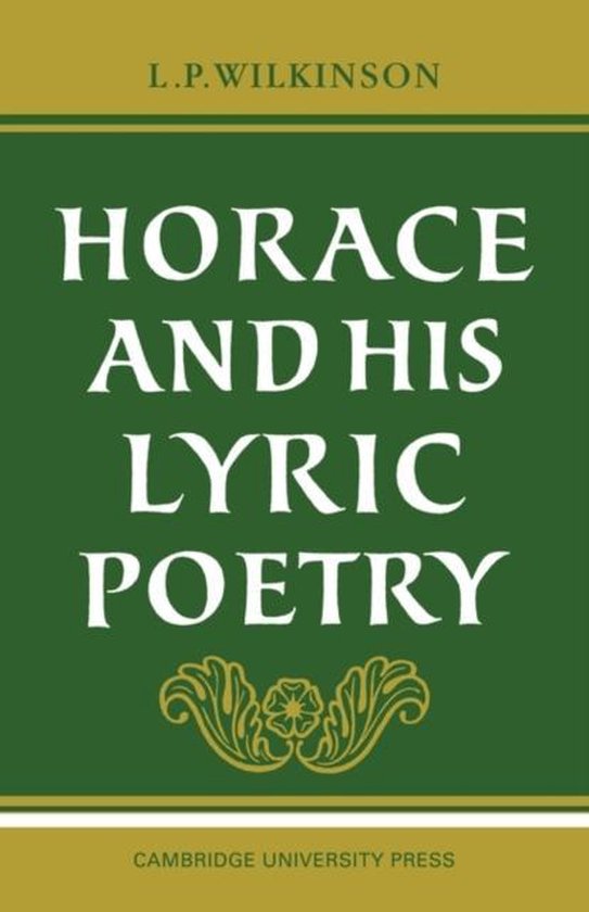 Horace and his Lyric Poetry 9780521095532 L. P. Wilkinson Boeken