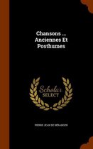 Chansons ... Anciennes Et Posthumes