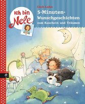 Ich bin Nele - Sonderbände 4 - Ich bin Nele - 5-Minuten-Wunschgeschichten zum Kuscheln und Träumen