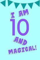 I Am 10 and Magical!
