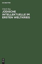 Boek cover Judische Intellektuelle im Ersten Weltkrieg van Ulrich Sieg