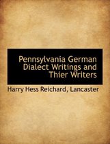 Pennsylvania German Dialect Writings and Thier Writers
