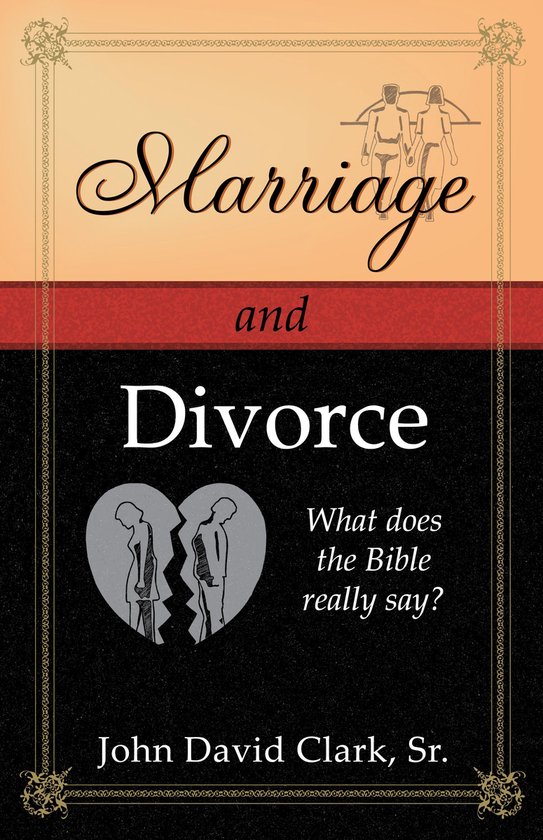 Marriage & Divorce: What does the Bible really say? - cover