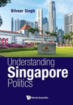 Understanding Singapore Politics