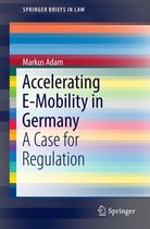 SpringerBriefs in Law - Accelerating E-Mobility in Germany